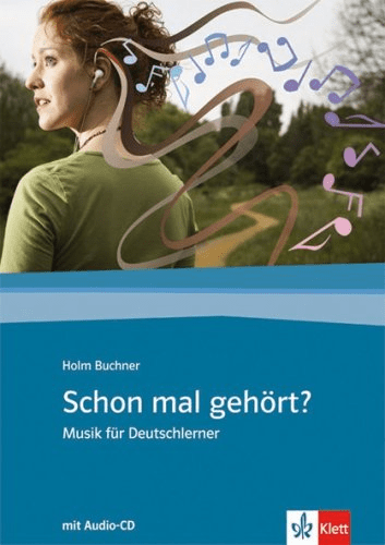 [Klett, Holm Buchner] Schon mal gehört. Musik für Deutschlerner
