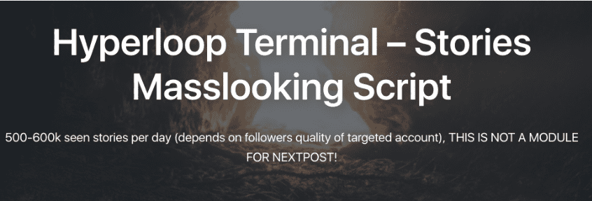 [nextpost.tech] Hyperloop terminal - Скрипт для просмотра 500-600k stories в instagram ежедневно (2020)