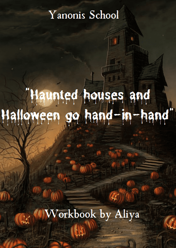 [Алия Хайруллина] Haunted houses and Halloween go hand-in-hand (A2-B1, Teens) (2023)