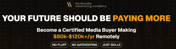 [Wynbrooke Advertising Academy] Как стать удаленным медиабаером и зарабатывать 80000-120000$ в год (2025)