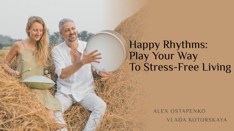 [Newmindstart] [Алекс Остапенко, Влада Которская] Счастливые ритмы: играйте, чтобы жить без стресса (2025)