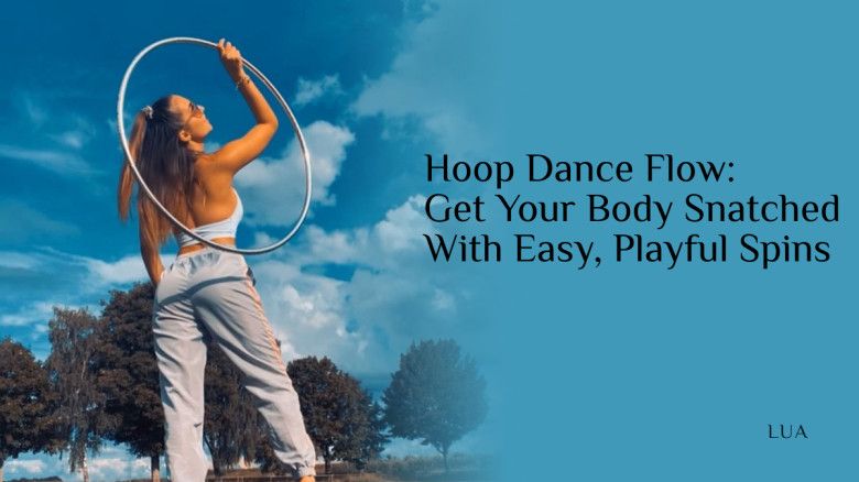 [Newmindstart] [Lua] Танец с обручем: придайте своему телу форму с помощью простых и игривых вращений (2025)