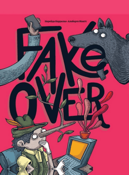 Fake over. Занимательное руководство по разоблачению фейков [Нерейда Каррильо]