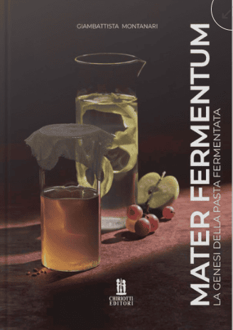 Mater Fermentum – La genesi della pasta fermentata [Giambattista Montanari]
