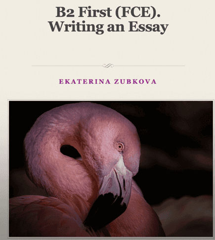 B2 First (FCE) . Writing an Essay [Екатерина Зубкова]